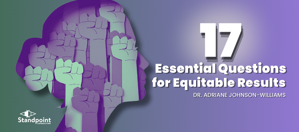 Blog cover - 17 Essential Questions for Equitable Results